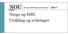 EØS-utvalget avlevert NOU'en Norge og EØS i april  2024.